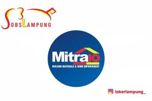 Loker Lampung Terbaru Sales & Customer Service di Mitra10 Antasari 2026