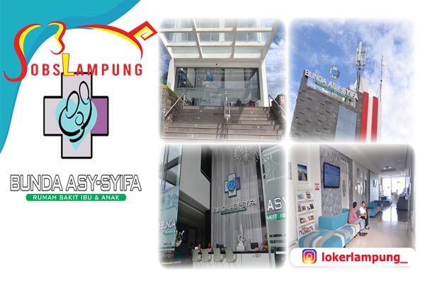Lowongan Kerja Lampung Perawat & Tenaga Teknis Kefarmasian di RSIA Bunda Asy-Syifa