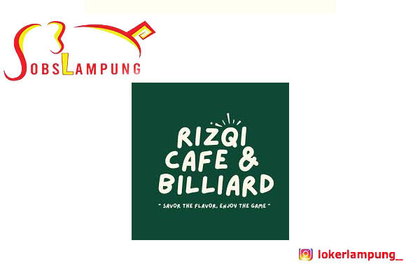 Lowongan Kerja Lampung Cook & Servant di Rizqi Café & Billiard 2025