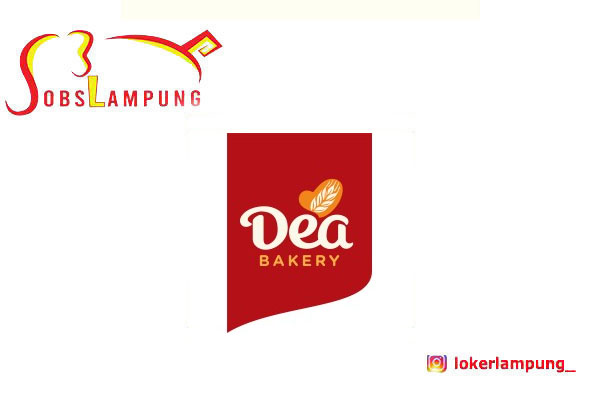 Loker Lampung Terbaru Sales Business to Business di Dea Bakery 2026