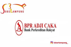 Loker Lampung Terbaru SPV Remedial di Bank Adji Caka 2026