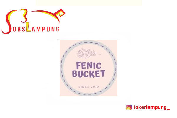Loker Lampung Terbaru Admin Digital Marketing di Fenic Bucket