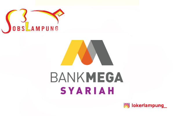 Loker Lampung Terbaru di Bank Mega Syariah 2026