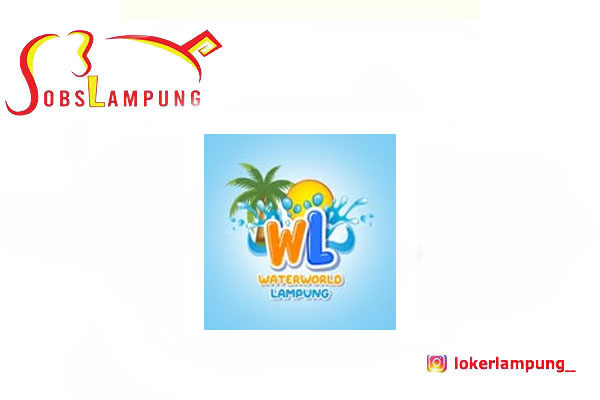 Loker Lampung Terbaru Kasir di Water World Lampung 2025