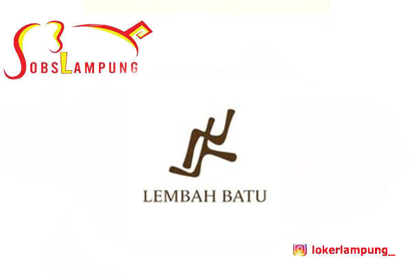 Loker Lampung Terbaru 8 Posisi di Lembah Batu Heritage 2026