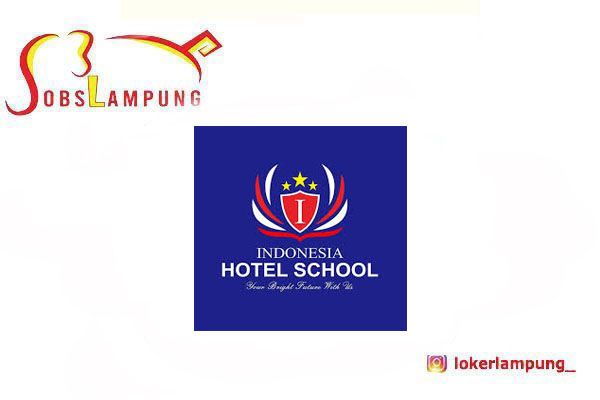 Loker Lampung Terbaru Admin & Content Creator di Indonesia Hotel School 2026