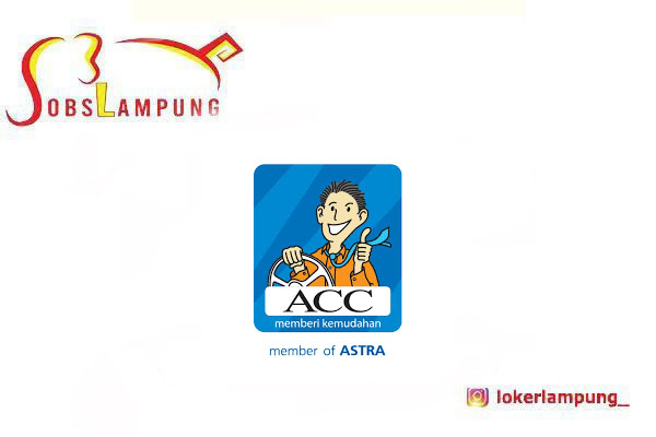 Loker Lampung Terbaru Management Trainee di Astra Credit Companies (ACC) 2026