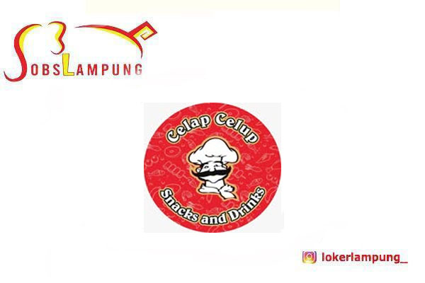 Loker Lampung Terbaru Crew Outlet & Admin di Celap Celup Snacks and Drinks 2026