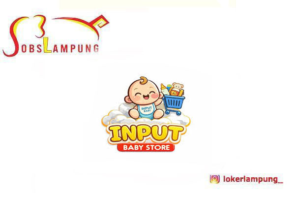 Loker Lampung Terbaru Pramuniaga & Admin di Input Baby Store 2026