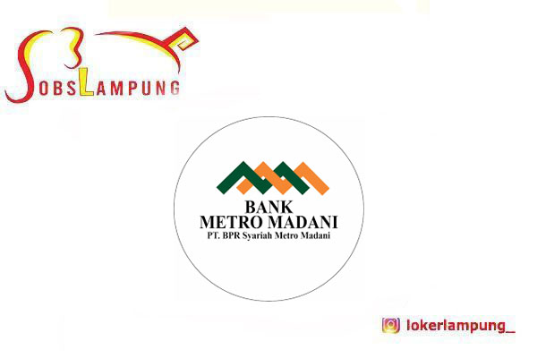 Loker Lampung Terbaru Marketing Lending & Legal di PT. BPR Syariah Metro Madani 2026