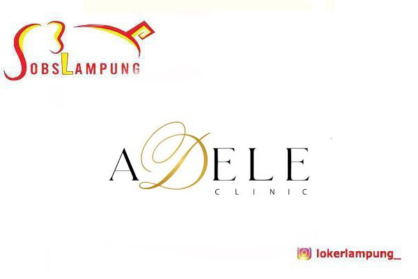 Loker Lampung Terbaru Asisten Dokter di Adele Dental Clinic 2026