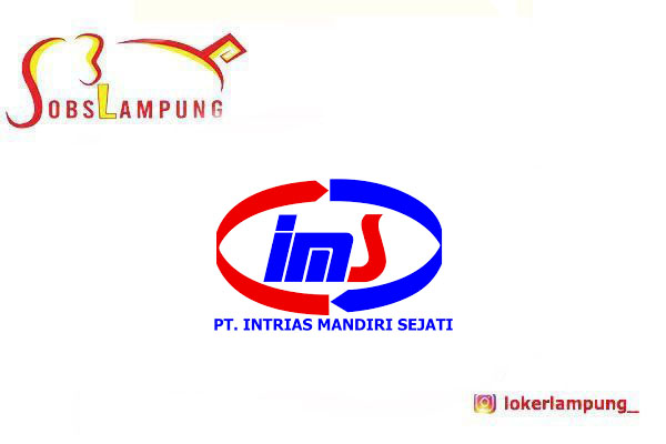 Loker Lampung Terbaru Dealer Admin di PT Intrias Mandiri Sejati (IMS) 2026