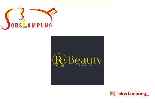 Loker Lampung Terbaru Beautician di Rebeauty Clinic 2026